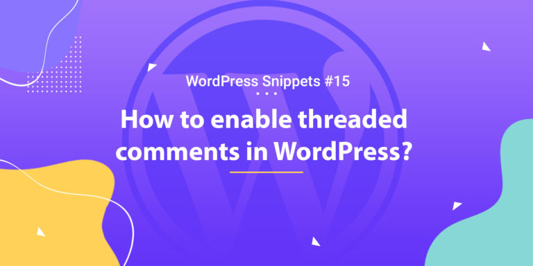 Enable Threaded Comments in WordPress 1