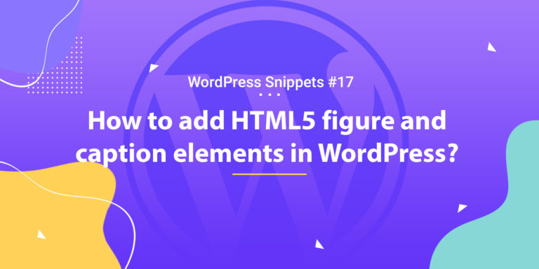 Add HTML5 Figure and Caption Elements in WordPress 6